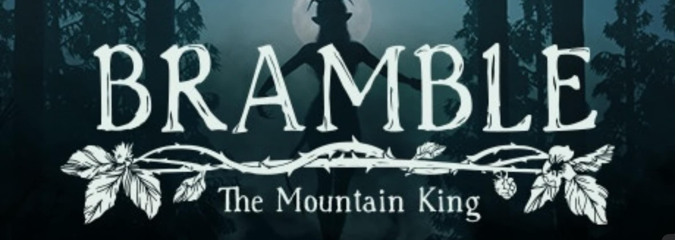 bramble: The Mountain King